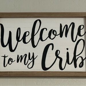 Welcome to My Crib Wall Sign - Black and Brown